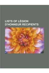 Lists of L Gion D'Honneur Recipients