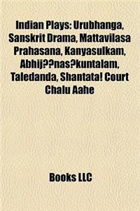 Indian Plays (Book Guide): Nil Darpan, Andha Yug, Urubhanga, Sanskrit Drama, Sarangadhara, Ashadh Ka Ek Din, Tumhari Amrita
