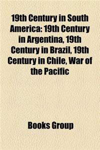 19th Century in South America