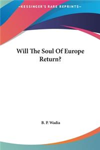 Will The Soul Of Europe Return?