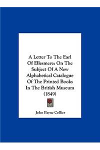 A Letter to the Earl of Ellesmere