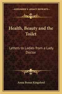 Health, Beauty and the Toilet