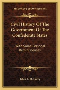 Civil History Of The Government Of The Confederate States