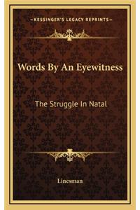Words by an Eyewitness