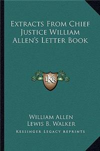 Extracts From Chief Justice William Allen's Letter Book