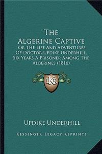 Algerine Captive the Algerine Captive