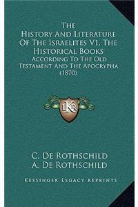 The History And Literature Of The Israelites V1, The Historical Books