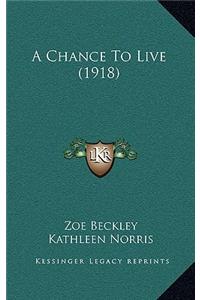 A Chance To Live (1918)