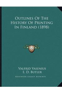Outlines Of The History Of Printing In Finland (1898)