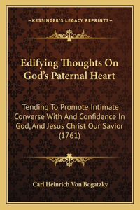 Edifying Thoughts On God's Paternal Heart