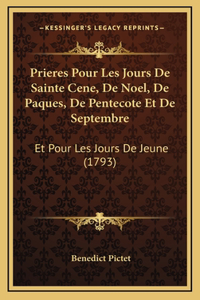 Prieres Pour Les Jours De Sainte Cene, De Noel, De Paques, De Pentecote Et De Septembre