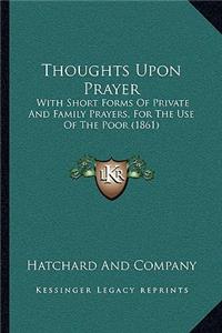 Thoughts Upon Prayer