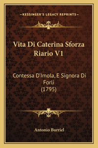 Vita Di Caterina Sforza Riario V1