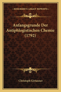 Anfangsgrunde Der Antiphlogistischen Chemie (1792)
