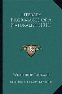 Literary Pilgrimages Of A Naturalist (1911)