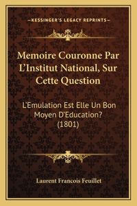 Memoire Couronne Par L'Institut National, Sur Cette Question