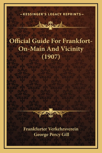 Official Guide For Frankfort-On-Main And Vicinity (1907)