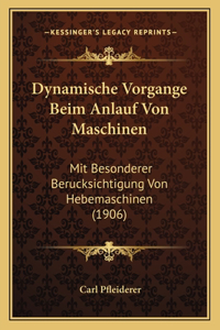 Dynamische Vorgange Beim Anlauf Von Maschinen