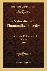 Naturalisme Ou L'immoralite Litteraire