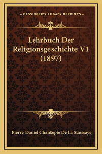 Lehrbuch Der Religionsgeschichte V1 (1897)