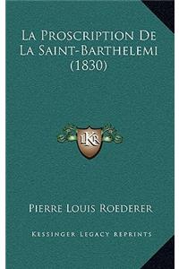La Proscription de La Saint-Barthelemi (1830)