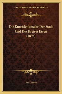 Die Kunstdenkmaler Der Stadt Und Des Kreises Essen (1893)