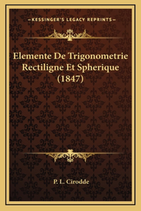 Elemente De Trigonometrie Rectiligne Et Spherique (1847)