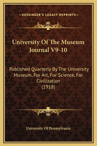 University Of The Museum Journal V9-10