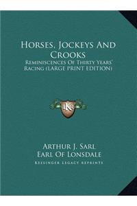 Horses, Jockeys and Crooks