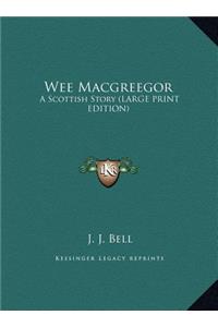Wee Macgreegor