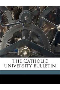 Catholic university bulleti, Volume 2