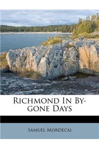 Richmond in By-Gone Days