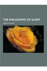 The Philosophy of Sleep