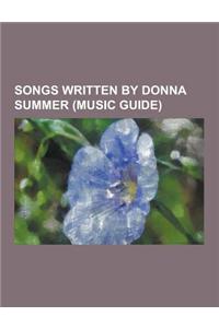Songs Written by Donna Summer (Music Guide)