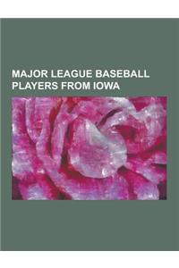 Major League Baseball Players from Iowa: Billy Sunday, Cap Anson, Don Black, Hal Trosky, Bob Feller, Fred Clarke, Casey Blake, Jerry Hairston, Jr., Da