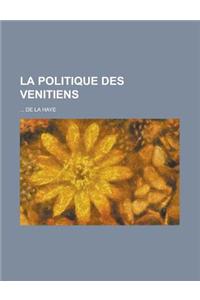 La Politique Des Venitiens
