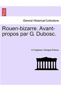 Rouen-bizarre. Avant-propos par G. Dubosc.