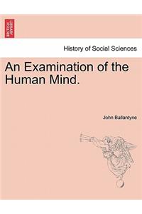 An Examination of the Human Mind.