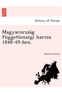 Magyarország függetlenségi harcza 1848-49-ben.
