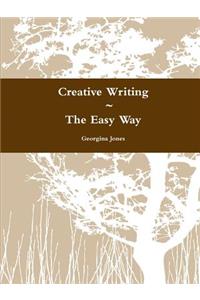 Creative Writing The Easy Way