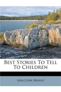 Best Stories to Tell to Children