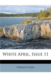 White April, Issue 11