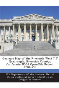 Geologic Map of the Riverside West 7.5' Quadrangle, Riverside County, California