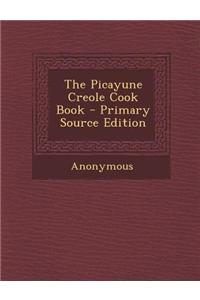 The Picayune Creole Cook Book