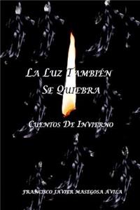 luz también se quiebra