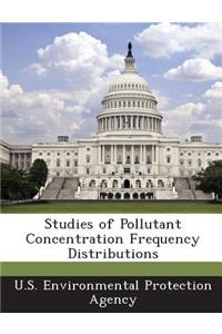 Studies of Pollutant Concentration Frequency Distributions