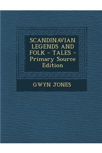 Scandinavian Legends and Folk - Tales