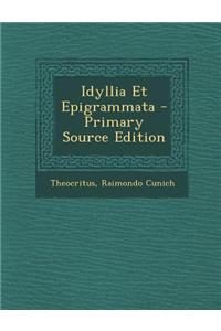 Idyllia Et Epigrammata