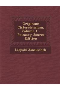 Originum Cisterciensium, Volume 1
