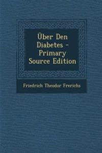 Uber Den Diabetes - Primary Source Edition